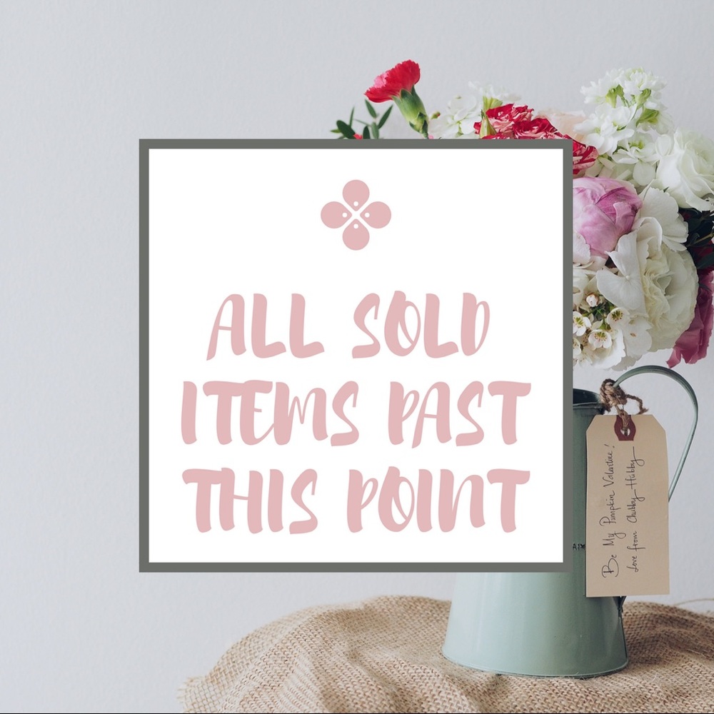 All items past this point have been sold.